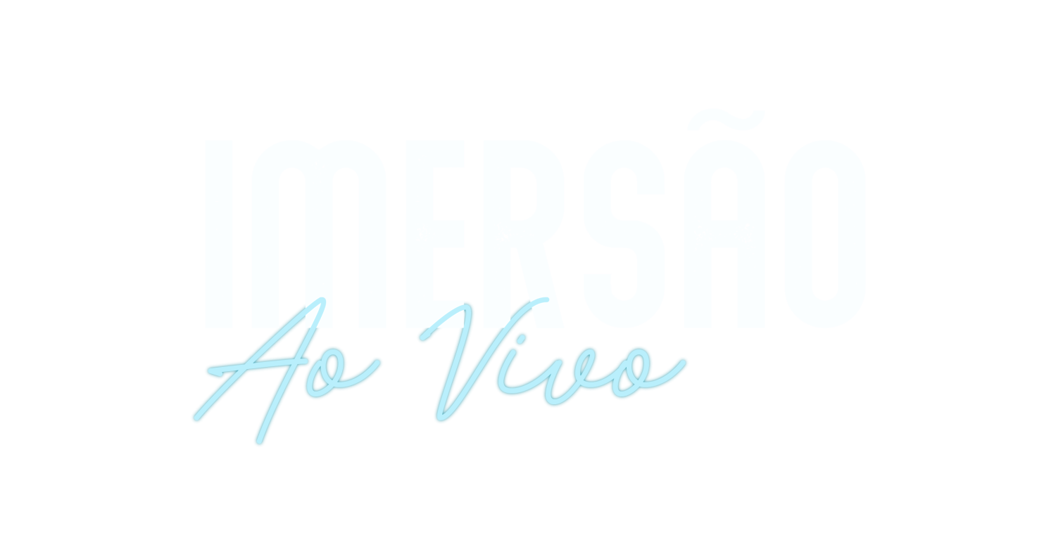 Imersão Ao vivo OTIIMIZADA